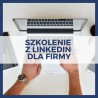 Szkolenie z LinkedIn dla firmy