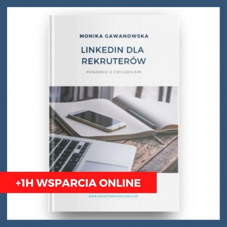EBOOK "LinkedIn dla rekruterów" .PDF + 1h indywidualnego wsparcia