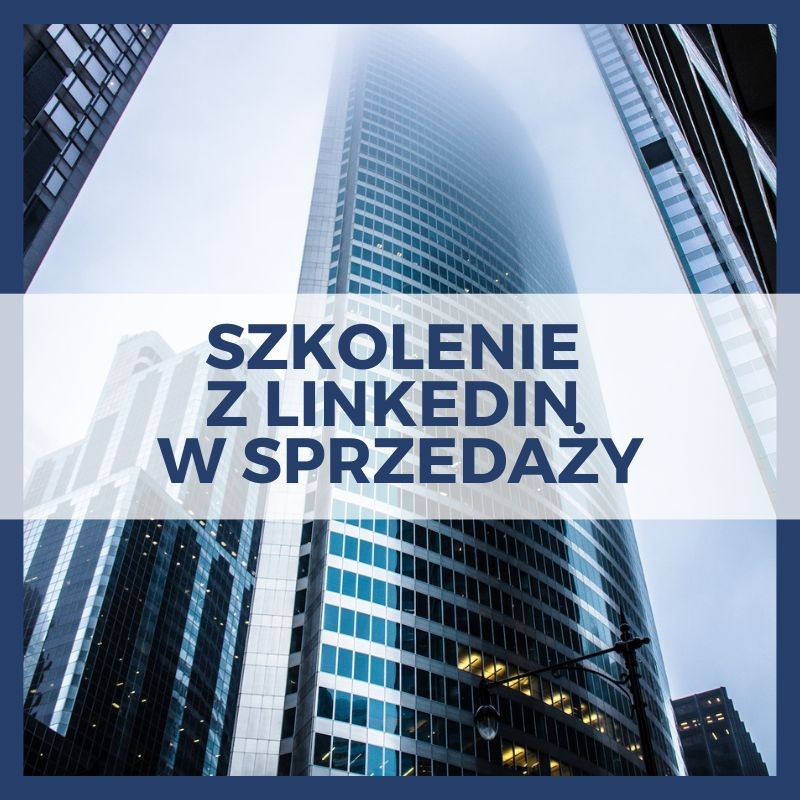 Szkolenie z LinkedIn dla handlowców [LinkedIn w sprzedaży]