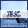 Szkolenie LinkedIn o tematyce ogólnej [LinkedIn w biznesie]
