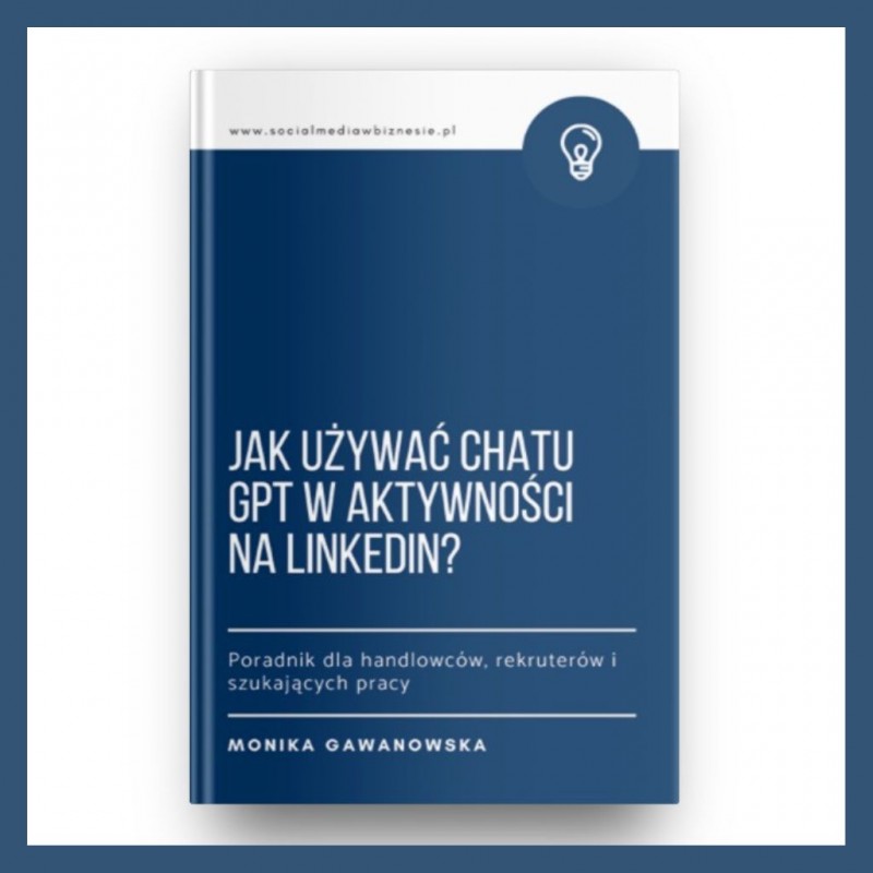 EBOOK "Jak używać Chatu GPT w aktywności na LinkedIn?" .PDF EBOOK "Jak używać Chatu GPT w aktywności na LinkedIn?" .PDF