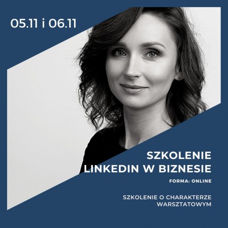 05.11, 06.11 Szkolenie LinkedIn w biznesie online z certyfikatem